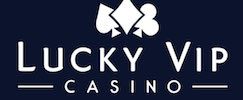 Lucky VIP Casino Review | Join Today for 100% Up To £100 1st Deposit Bonus